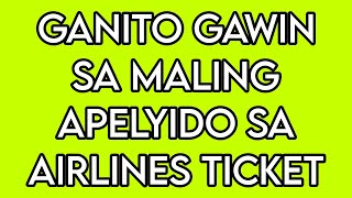 NAGBOOK SA AIRLINES AT MALI ANG LAST NAME GANITO PO GAWIN