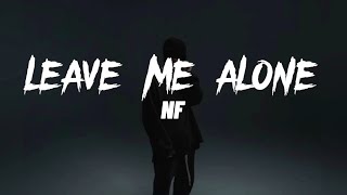 NF - Leave Me Alone (Lyrics)