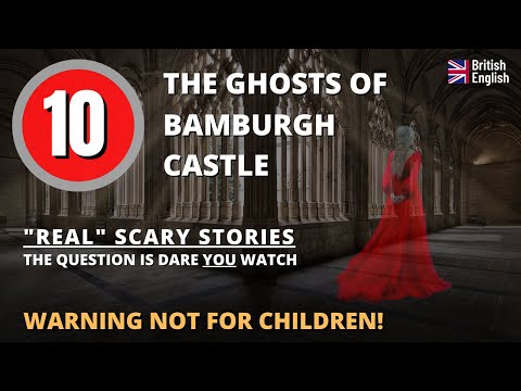 Scary Stories  - The Ghosts Of Bamburgh Castle