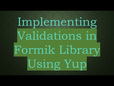 Implementing Validations in Formik Library Using Yup