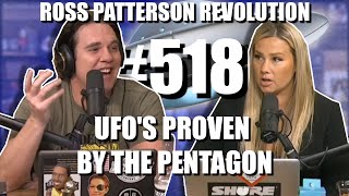 Ross Patterson Revolution #518 - UFO&#39;s Proven By The Pentagon