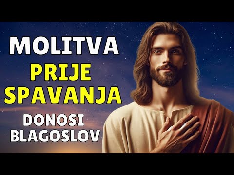 MOĆNA MOLITVA ZA MIRNU NOĆ I BLAGOSLOVLJEN NOVI DAN - KRATKA VEČERNJA MOLITVA - BOG DAJE BLAGOSLOV