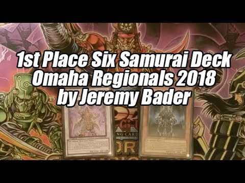 1st Place Six Samurai Deck Profile & Tutorial Omaha Regionals by Jeremy Bader (2018)