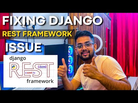 Fixing Django Rest Framework Issue thumbnail