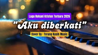 Download lagu Aku Diberkati | Lagu Rohani Kristen | Pujian & Syukur mp3 Download lagu Aku Diberkati | Lagu Rohani Kristen | Pujian & Syukur mp3
