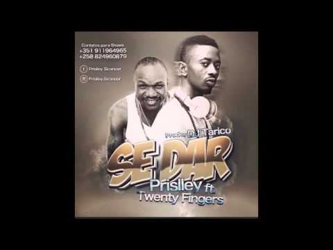 Prislley feat. Twenty Fingers - Se Dar (2016)