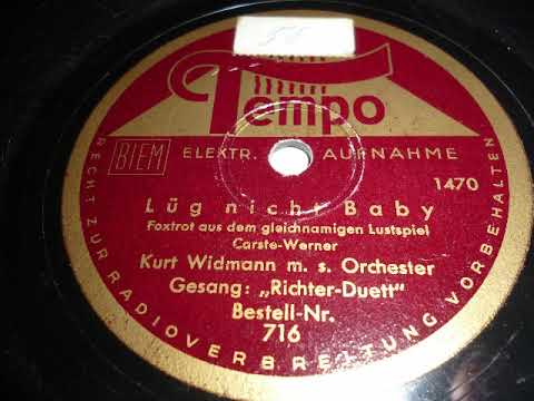 Kurt Widmann Orchester, Gesang Richter Duett, Lüg' nicht Baby, Foxtrot,1939