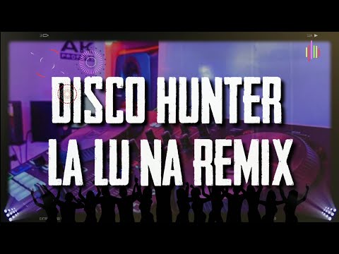 DISCO HUNTER - La Luna (BreakLatin Remix)