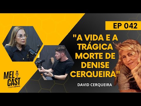 UMA HISTÓRIA DE SUPERAÇÃO | DAVID CERQUEIRA | MelCast #042