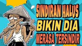 Download lagu KATA SINDIRAN HALUS BIKIN DIA MERASA TERSINDIR mp3