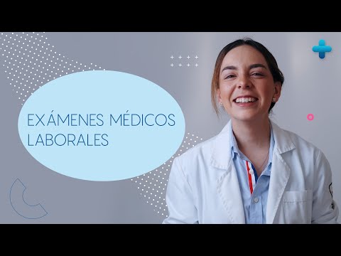 Lo que debes saber sobre exámenes médicos laborales
