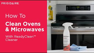 Cleaning Ovens & Microwaves with Frigidaire