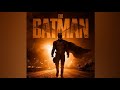 THE BATMAN Theme Michael Giacchino Main Trailer Music