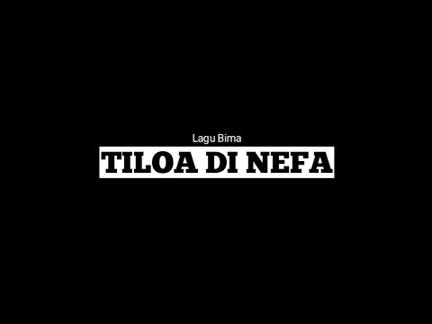Lagu Bima ( TILOA DI NEFA - FAUZI BM ) lirik "cover"