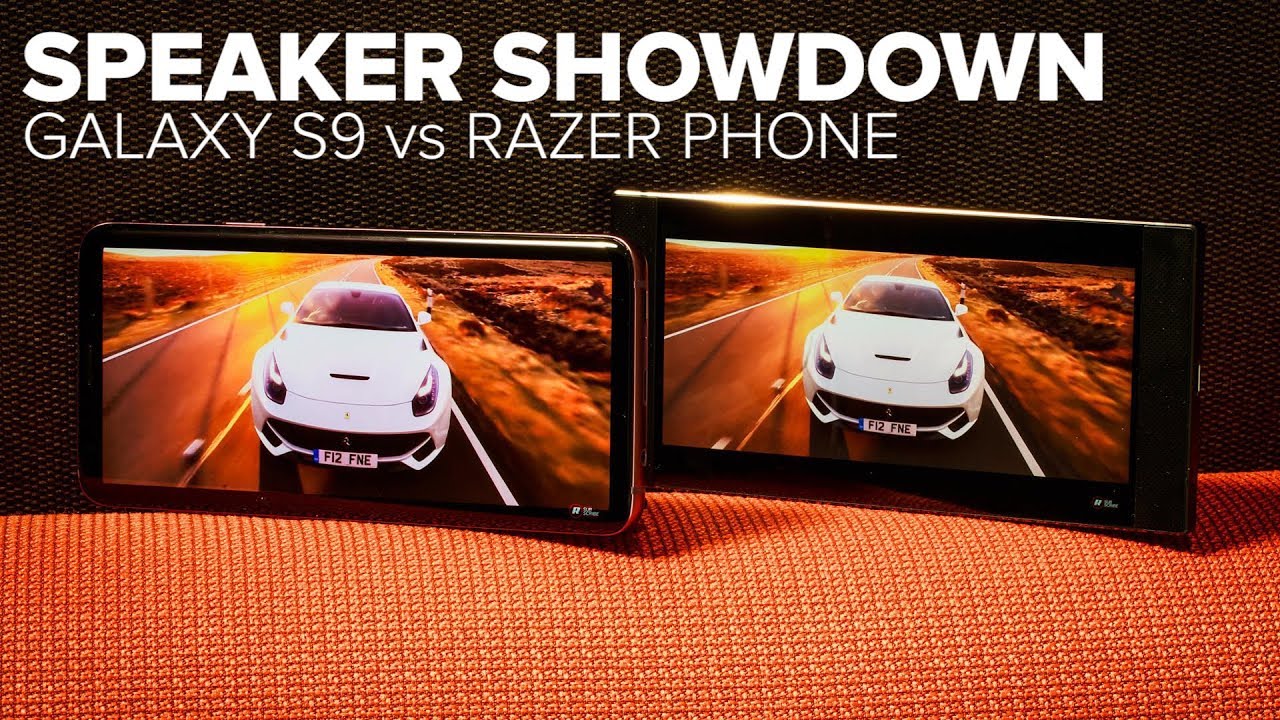 Galaxy S9 vs. Razer Phone: A stereo speaker throwdown!