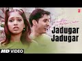 Jadugar Jadugar Full Video Song Chand Sa Roshan Chehra 2005 Udit Narayan Sunidhi Chauhan