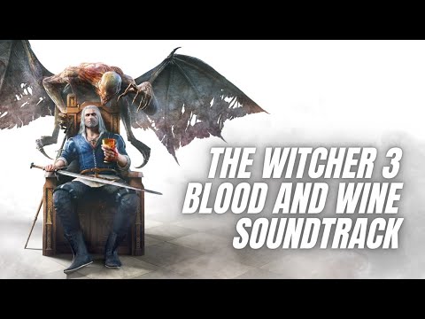 The Witcher 3 Blood and Wine Soundtrack