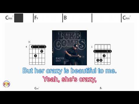 LUKE COMBS Beautiful Crazy FCN GUITAR CHORDS & LYRICS
