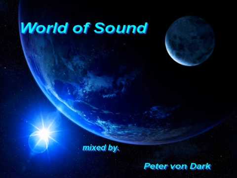 World Of Sound 2012 (Trance & Progressive) mixed by. Peter von Dark
