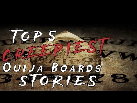 Creepiest Ouija Board Stories