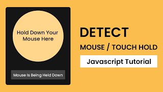 Detect Mouse / Touch Hold | Javascript Tutorial With Source Code