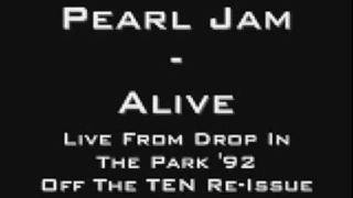 Pearl Jam - Alive [Live, from Ten Re-Issue]