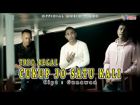 Trio REGAL - Cukup Jo Satu Kali (Offical Music Video)