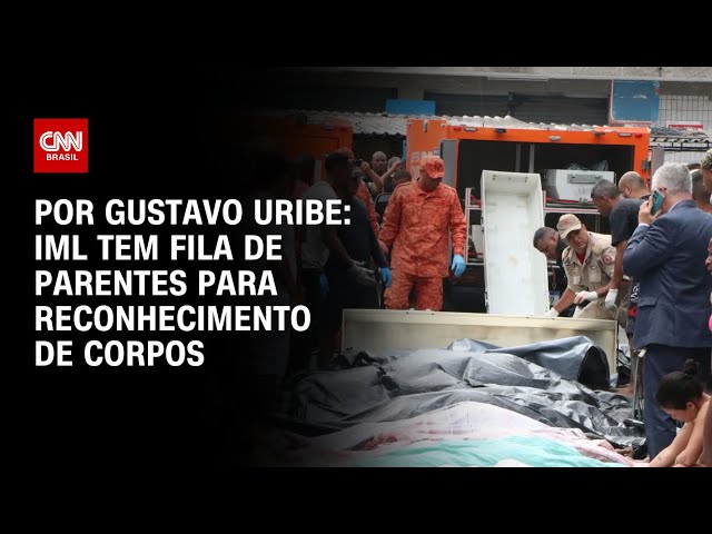 IML tem fila de parentes para reconhecimento de corpos | BASTIDORES CNN