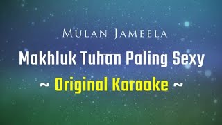 Download lagu Mulan Jameela - Mahluk Tuhan Paling Sexy (Original Karaoke) mp3