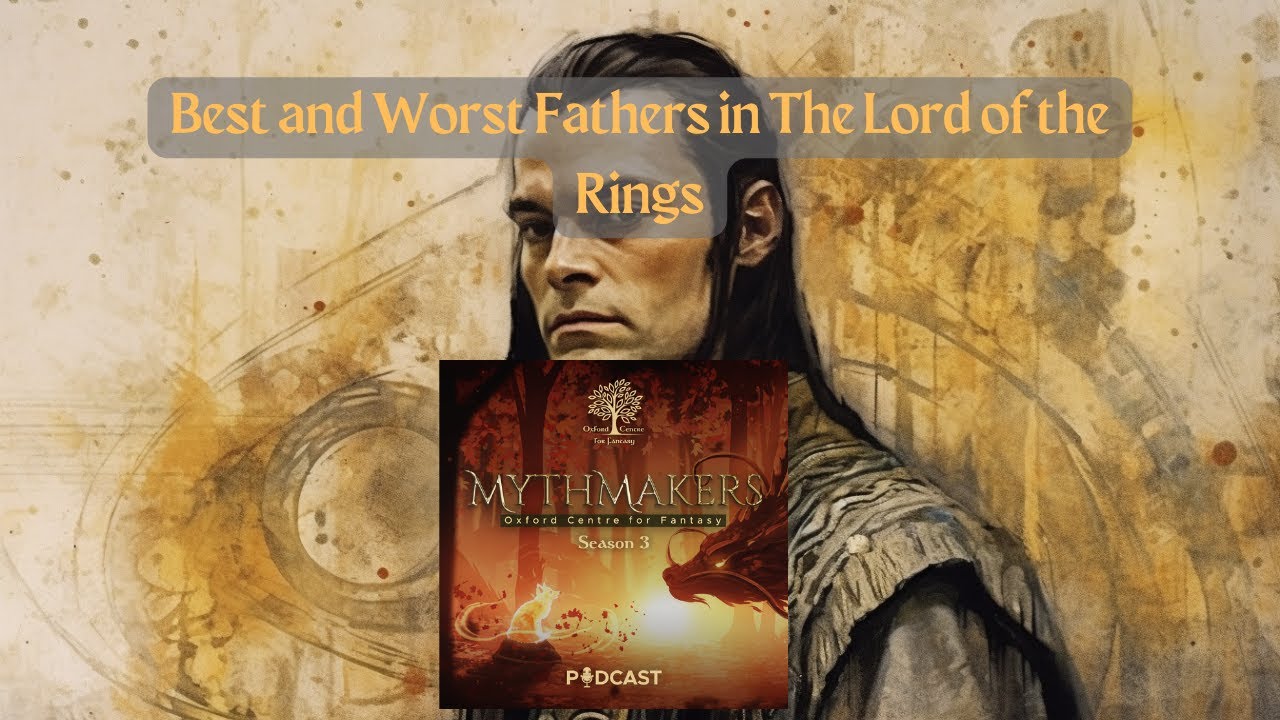 Best and Worst Fathers in The Lord of the Rings Best and Worst Fathers in The Lord of the Rings