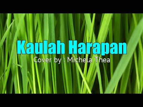 Kaulah Harapan - Cover by - Michela Thea (Lirik Lagu Rohani)