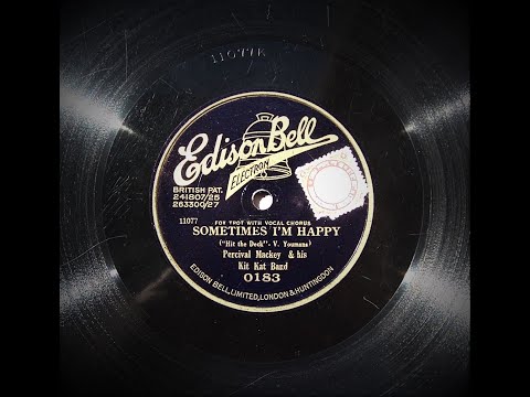 Sometimes I'm Happy - Percival Mackey and His Kit - Kat Band (1927)