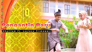 Download lagu SHALLIEM FT. LUSIANA FIRMAWATI || PENGANTIN BARU || LAGU MELAYU  [MUSIC VIDEO ] mp3