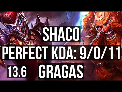SHACO vs GRAGAS (JNG) | 9/0/11, 2.3M mastery, 1500+ games, Legendary | KR Master | 13.6