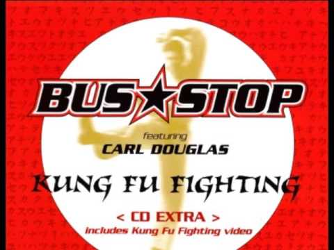 Bus Stop Featuring Carl Douglas - Kung Fu Fighting