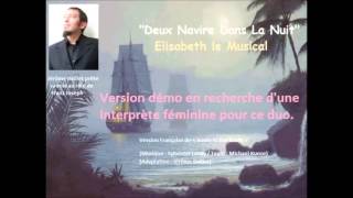 Elisabeth le Musical-Deux Navire Dans La Nuit (Démo VF)