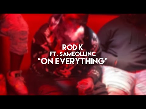 Sameol Linc ft. Rod K “On Everything” [PCT Exclusive]