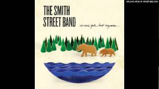 The Smith Street Band - The Belly Of Your Bedroom
