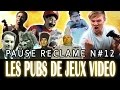 PAUSE RECLAME N 12 Les Pubs De Jeux Vidéo