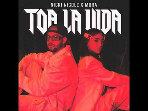Nicki Nicole, Mora - Toa La Vida (Official Audio)