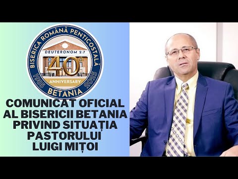 Comunicat oficial al Bisericii Betania privind situația pastorului Luigi Mițoi