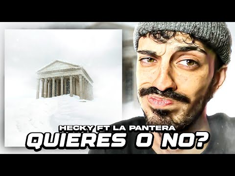 REACCIONO a Hecky ft La Pantera - Quieres o no?