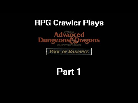 RPG Crawler Plays Pool of Radiance | 1