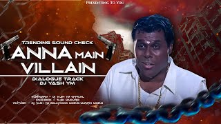 Download lagu Anna Main Villain Dialogue Song (Sound Check) Dj Yash YM | Techno Mix | Joru Ka Gulam Anna scene mp3 Download lagu Anna Main Villain Dialogue Song (Sound Check) Dj Yash YM | Techno Mix | Joru Ka Gulam Anna scene mp3