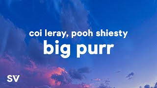 Coi Leray ft. Pooh Shiesty - BIG PURR (Lyrics) "he call me big purr"