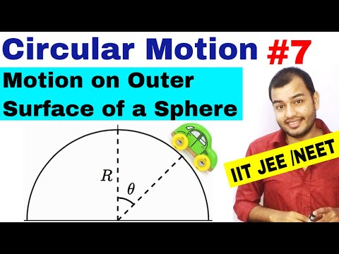 11 chap 4 || Circular Motion 07 || Motion in a Vertical Circle On a Bowl || IIT JEE MAINS / NEET
