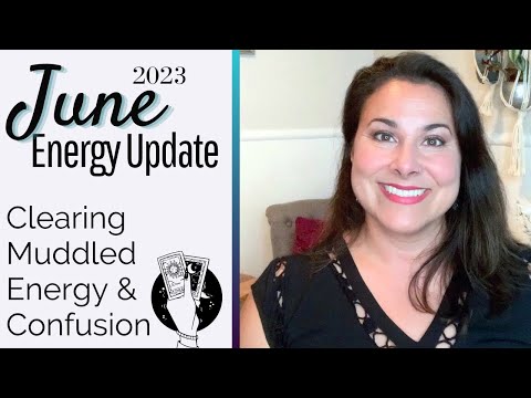 June 2023 Energy Update & Divination Tarot Card Reading: Guiding You Out Of Confusion