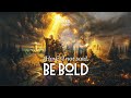 Have I not Said Be Bold - Lyric Video