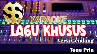 Download lagu Karaoke Lagu Khusus | Versi Gendang | Tone Pria/Cowok by Yanto Tarigan mp3