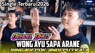 Download lagu Wong Ayu Sapa Arane - Voc. Ocholl Dhut | Andi Putra 3 mp3 Download lagu Wong Ayu Sapa Arane - Voc. Ocholl Dhut | Andi Putra 3 mp3